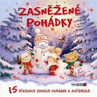 neuveden: Zasněžené pohádky - 15 hřejivých zimních pohádek o zvířátkách