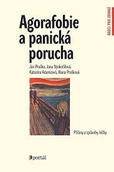 Praško Ján: Agorafobie a panická porucha