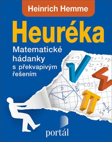 Hemme Heinrich: Heuréka - Matematické hádanky s překvapivým řešením Hemme Heinrich: Heuréka - Matematické hádanky s překvapivým řešením