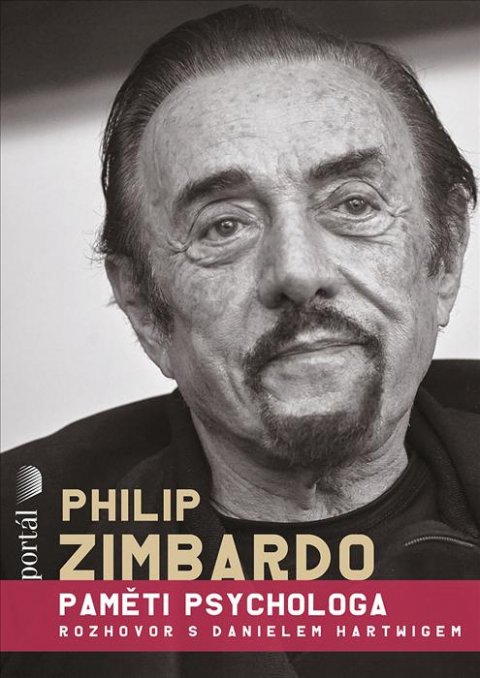 Zimbardo Philip G.: Philip Zimbardo - Paměti psychologa Zimbardo Philip G.: Philip Zimbardo - Paměti psychologa