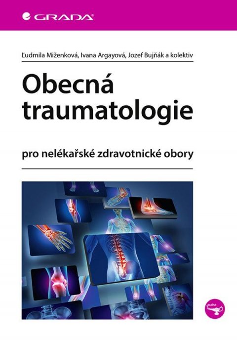 kolektiv autorů: Obecná traumatologie pro nelékařské zdravotnické obory