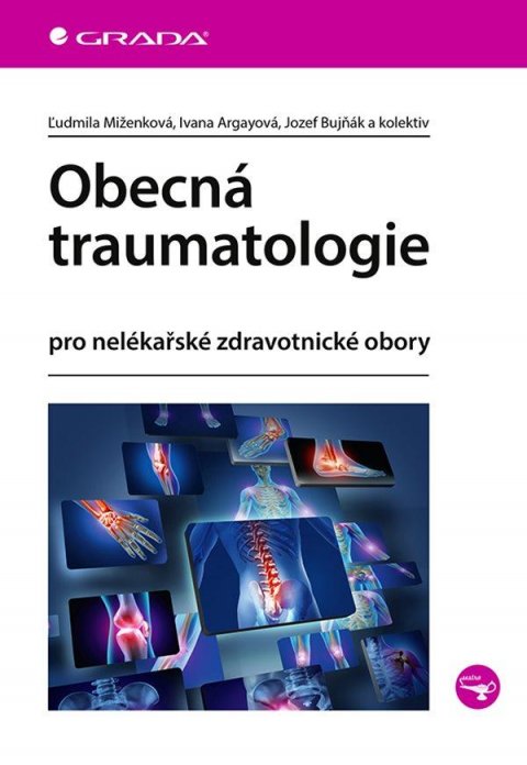 kolektiv autorů: Obecná traumatologie pro nelékařské zdravotnické obory