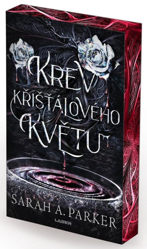 Parker Sarah A.: Krev křišťálového květu - limitovaná edice