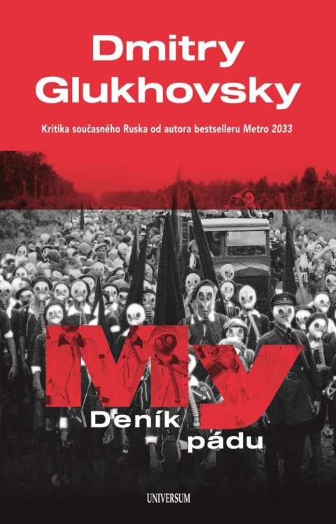 Glukhovsky Dmitry: My – Deník pádu Glukhovsky Dmitry: My – Deník pádu