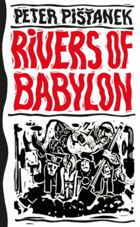 Pišťanek Peter: Rivers of Babylon 1 (slovensky)