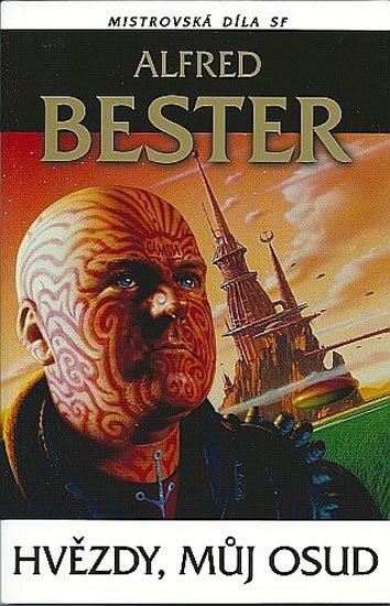Bester Alfred: Hvězdy můj osud Mistrovská díla SF