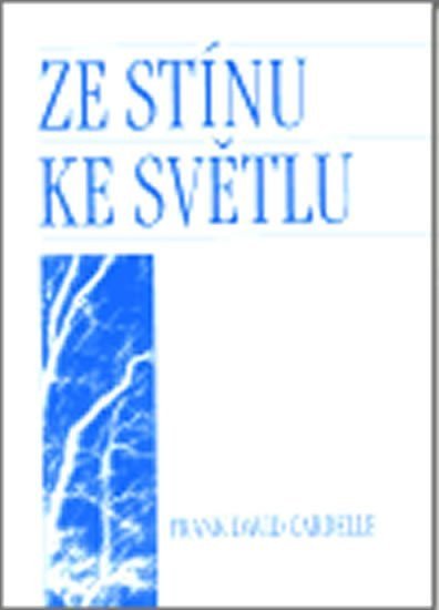 Cardelle Frank David: Ze stínu ke světlu