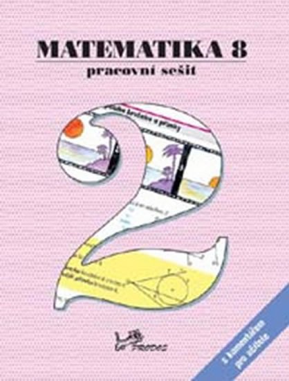 kolektiv autorů: Matematika 8 - Pracovní sešit 2 s komentářem pro učitele