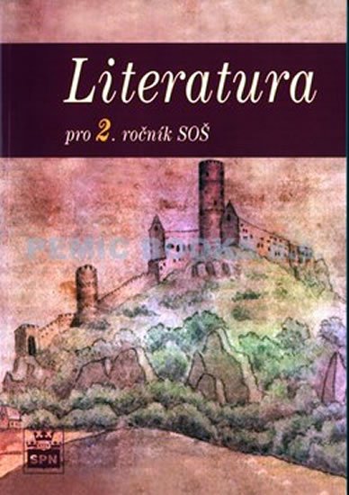 Soukal Josef: Literatura pro 2. ročník SOŠ Soukal Josef: Literatura pro 2. ročník SOŠ