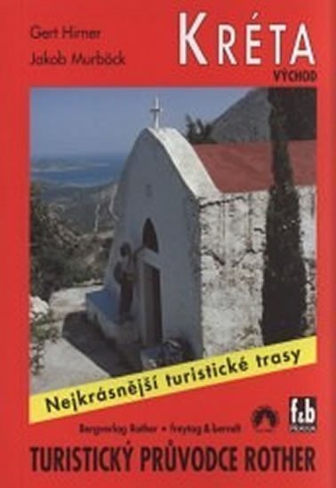 Hirner Gert: WF 18 Kréta východ - Rother / turistický průvodce Hirner Gert: WF 18 Kréta východ - Rother / turistický průvodce