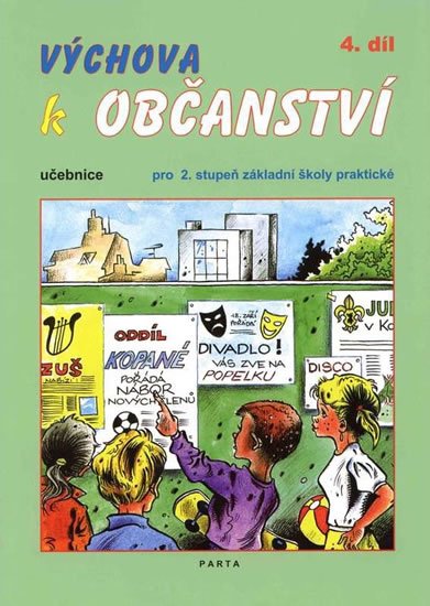 Müller Oldřich: Výchova k občanství 4. díl učebnice pro 2. stupeň ZŠ praktické Müller Oldřich: Výchova k občanství 4. díl učebnice pro 2. stupeň ZŠ praktické
