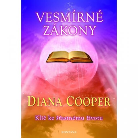 Cooper Diana: Vesmírné zákony - Klíč ke šťastnému životu Cooper Diana: Vesmírné zákony - Klíč ke šťastnému životu