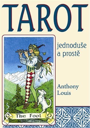 Louis Anthony: Tarot jednoduše a prostě