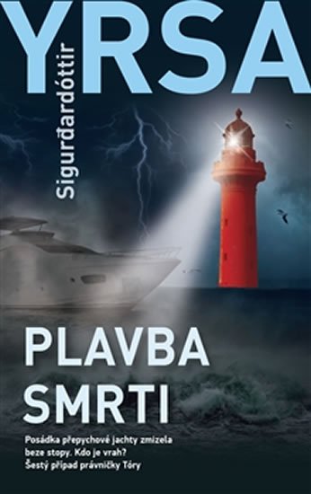 Sigurdardóttir Yrsa: Plavba smrti Sigurdardóttir Yrsa: Plavba smrti