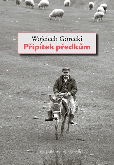 Górecki Wojciech: Přípitek předkům