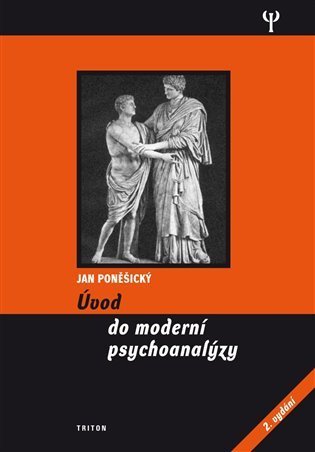 Poněšický Jan: Úvod do moderní psychoanalýzy - 2. vydání