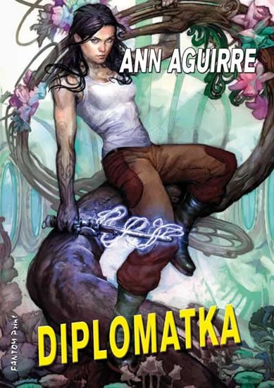 Aguirre Ann: Diplomatka - Siranta Jaxová 3