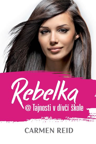 Reid Carmen: Rebelka @ Tajnosti v dívčí škole