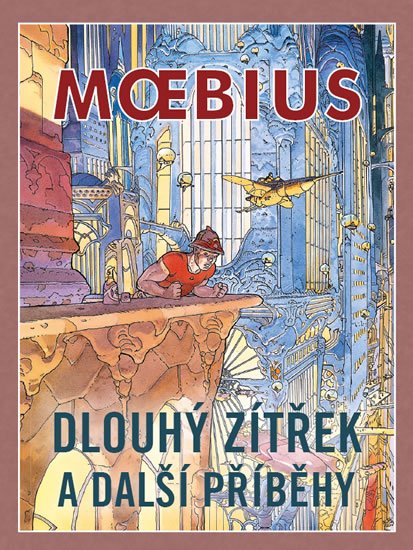 Moebius: Dlouhý zítřek a další příběhy