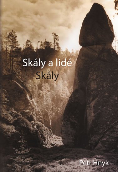 Hnyk Petr: Skály a lidé 1 - Skály