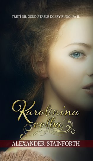 Stainforth Alexander: Karolínina volba