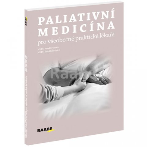Svoboda Pavel: Paliativní medicína pro všeobecné praktické lékaře Svoboda Pavel: Paliativní medicína pro všeobecné praktické lékaře