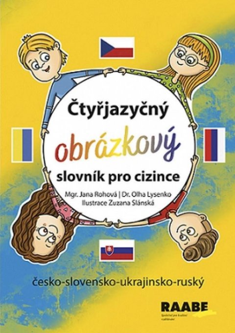 Rohová Jana: Čtyřjazyčný obrázkový slovník pro cizince Rohová Jana: Čtyřjazyčný obrázkový slovník pro cizince