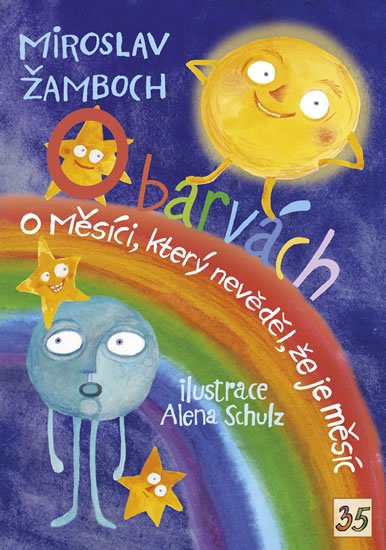 Žamboch Miroslav: O barvách; O Měsíci, který nevěděl, že je měsíc