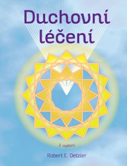 Detzler Robert: Duchovní léčení