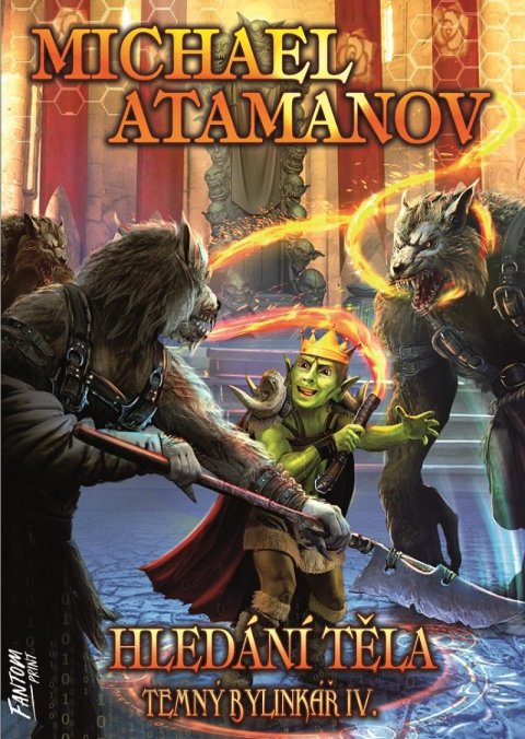 Atamanov Michael: Hledání těla - Temný bylinkář IV. Atamanov Michael: Hledání těla - Temný bylinkář IV.