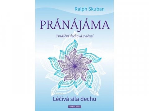 Skuban Ralf: Pránájáma - Tradiční dechová cvičení
