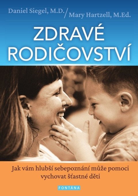 : Zdravé rodičovství - Jak vám hlubší sebepoznání může pomoci vychovat šťastn