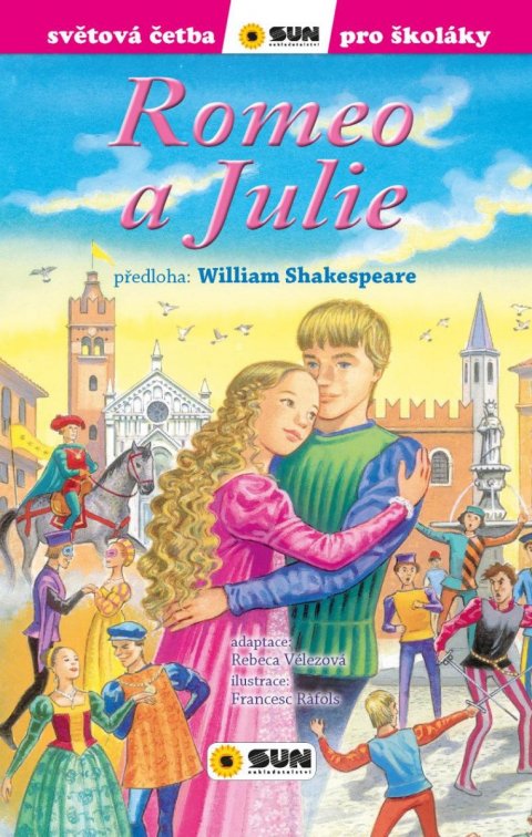 Shakespeare William: Romeo a Julie - Světová četba pro školáky Shakespeare William: Romeo a Julie - Světová četba pro školáky