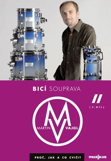 Vajgl Martin: Bicí souprava - proč, jak a co cvičit 2 - DVD Vajgl Martin: Bicí souprava - proč, jak a co cvičit 2 - DVD