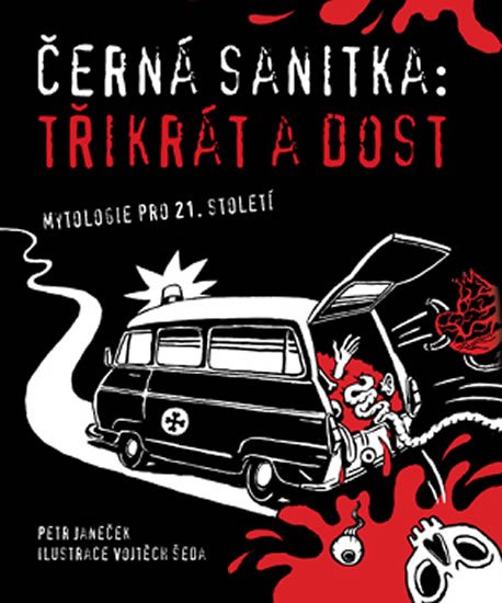 Janeček Petr: Černá sanitka - Třikrát a dost Janeček Petr: Černá sanitka - Třikrát a dost