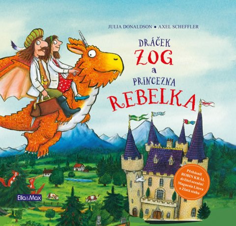 Donaldsonová Julia: Dráček ZOG a princezna REBELKA Donaldsonová Julia: Dráček ZOG a princezna REBELKA