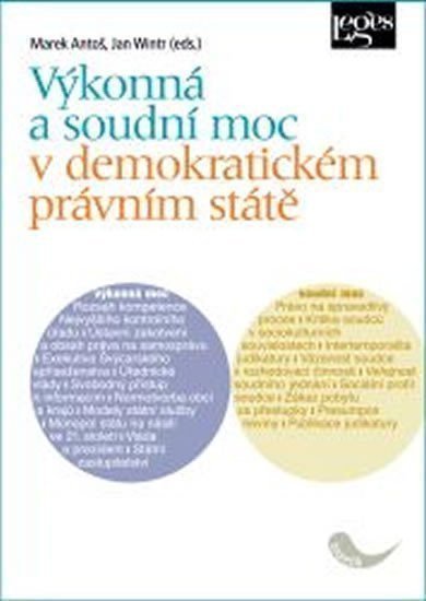 Wintr Jan: Výkonná a soudní moc v demokratickém právním státě