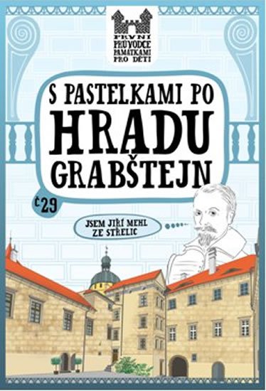 Chupíková Eva: S pastelkami po hradu Grabštejn Chupíková Eva: S pastelkami po hradu Grabštejn
