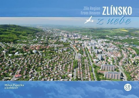 Paprčka Milan: Zlínsko z nebe