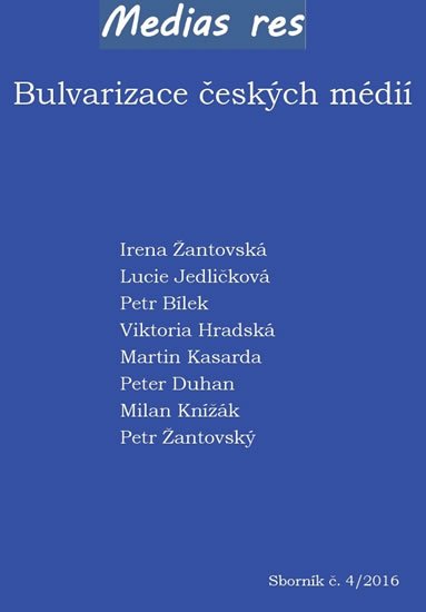 kolektiv autorů: Bulvarizace českých médií