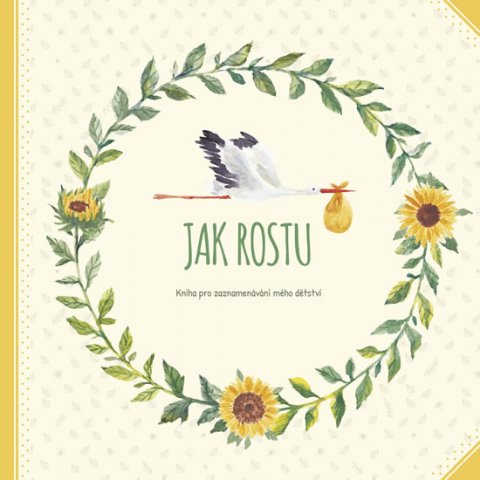 neuveden: Jak rostu - Kniha pro zaznamenávání mého dětství neuveden: Jak rostu - Kniha pro zaznamenávání mého dětství
