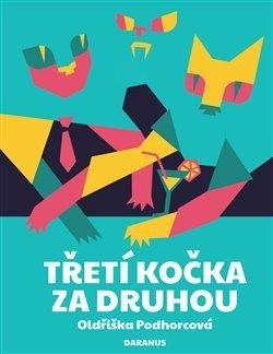 Podhorcová Oldřiška: Třetí kočka za druhou