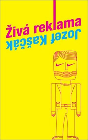 Kaščák Jozef: Živá reklama (slovensky) Kaščák Jozef: Živá reklama (slovensky)