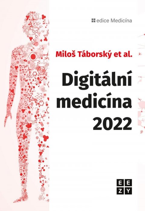 Táborský Miloš: Digitální medicína 2022 Táborský Miloš: Digitální medicína 2022