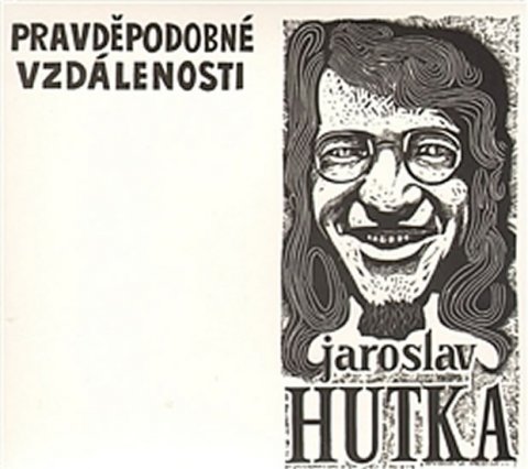 Hutka Jaroslav: Pravděpodobné vzdálenosti - CD