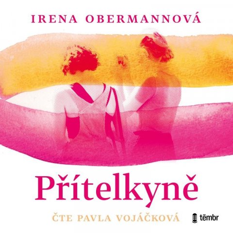 Obermannová Irena: Přítelkyně - audioknihovna