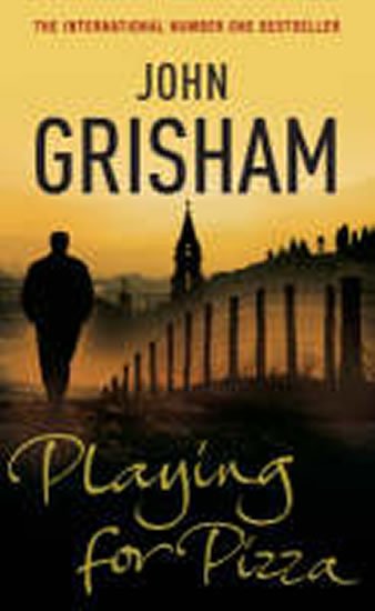 Grisham John: Playing for Pizza