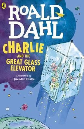 Dahl Roald: Charlie and the Great Glass Elevator