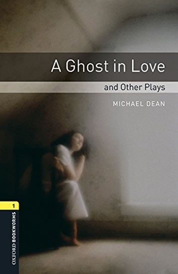 Dean Michael: Oxford Bookworms Playscripts 1 Ghost in Love with Audio Mp3 Pack (New Editi