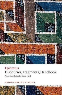 Epictetus: Discourses, Fragments, Handbook